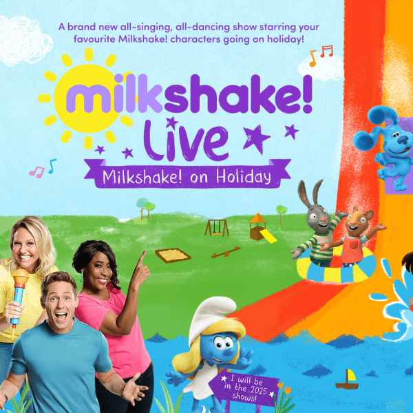 HALF PRICE Family ticket to see Milkshake Live on Holiday at Malvern Theatres on Tuesday 29th July | WAS £150 NOW £75