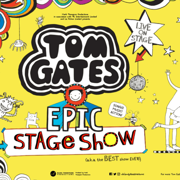HALF PRICE Family ticket to see Tom Gates EPIC Stage Show at Malvern Theatres on Wednesday 30th July | WAS £70 NOW £35