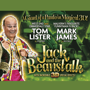 HALF PRICE Adult ticket to see this years Pantomine at Malvern Theatres - Jack and the Beanstalk | WAS £15.30 NOW £7.65