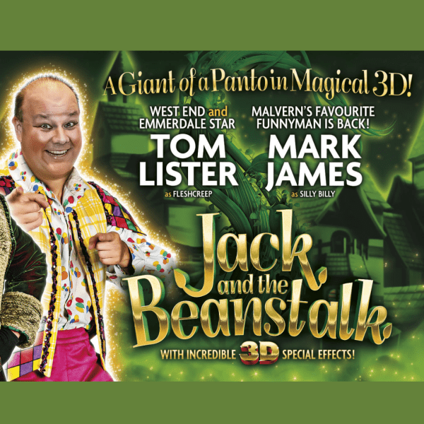 HALF PRICE Adult ticket to see this years Pantomine at Malvern Theatres - Jack and the Beanstalk | WAS £15.30 NOW £7.65