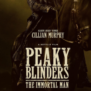 Half Price ticket to see Peaky Blinders: The Immortal Man (15) at the Regal Tenbury - Tuesday 7th April