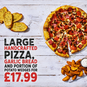 Half Price One Large Handcrafted Pizza, garlic bread and wedges from Pizza Hut Delivery, Hereford